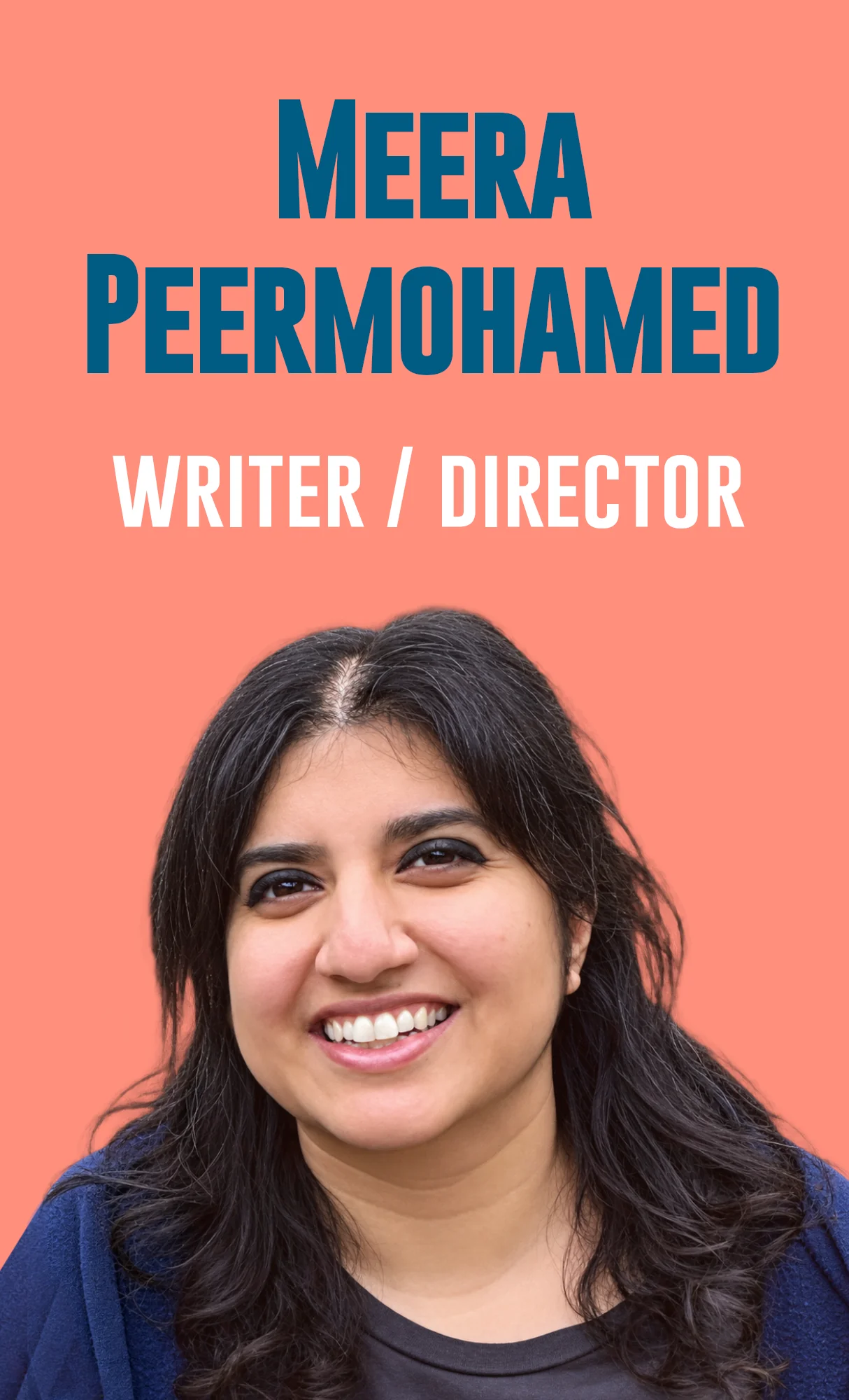 Meera Peermohamed, Writer/Director